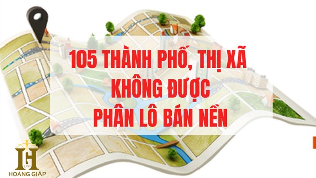 105 thành phố, thị xã không được phân lô bán nền